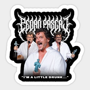 Pedro Is A Little Drunk Sticker